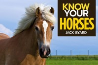 Know Your Horses - Jack Byard - ebook