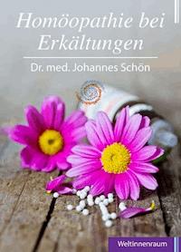 Homöopathie bei Erkältungen - Dr. med. Johannes Schön - ebook