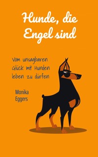 Hunde die Engel sind - Monika Eggers - ebook