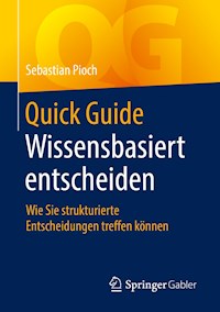 Quick Guide Wissensbasiert entscheiden - Sebastian Pioch - ebook