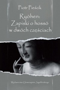 Ryōhen Zapiski o hossō w dwóch częściach - Pieścik Piotr - książka