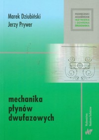 Mechanika płynów dwufazowych - Dziubiński Marek, Prywer Jerzy - książka