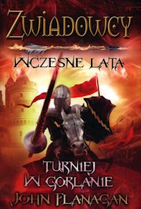 Zwiadowcy wczesne lata Turniej w Gorlanie - John Flanagan - książka