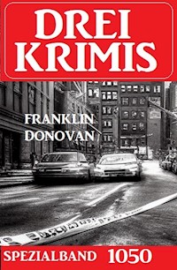 Drei Krimis Spezialband 1050 - Franklin Donovan - ebook