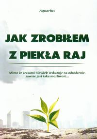 Jak zrobiłem z piekła raj - Aquarius - książka