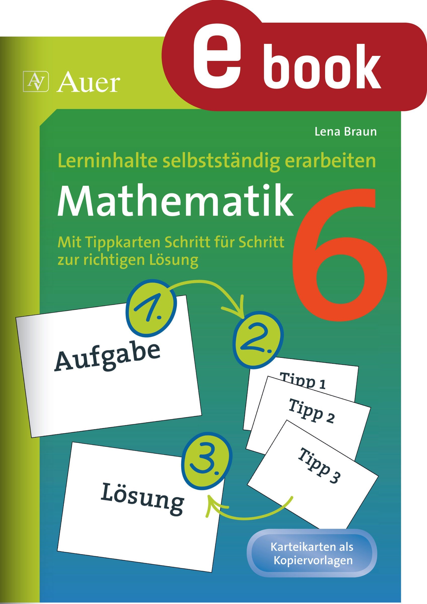 Lerninhalte selbstständig erarbeiten Mathematik 6