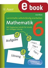 Lerninhalte selbstständig erarbeiten Mathematik 6 - Lena Braun - ebook