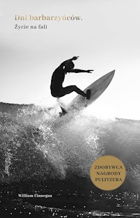 Dni barbarzyńców Życie na fali - Finnegan William - książka