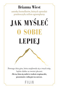 Jak myśleć o sobie lepiej - Brianna Wiest - ebook + audiobook + książka