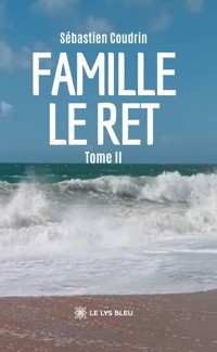 Famille L e Ret - Tome 2 - Sébastien Coudrin - ebook