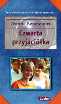 Czwarta przyjaciółka - Jeanne Betancourt - ebook