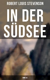 In der Südsee (Band 1&2) - Robert Louis Stevenson - ebook