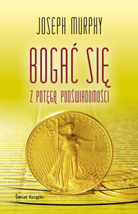 Bogać się z potęgą podświadomości (wydanie pocketowe) - Murphy Joseph - książka