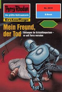 Perry Rhodan 2015: Mein Freund, der Tod -  Hubert Haensel - ebook