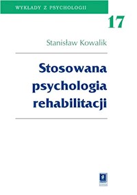 Stosowana psychologia rehabilitacji Tom 17 - Kowalik Stanisław - książka