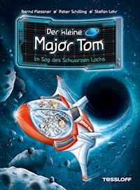 Der kleine Major Tom. Band 10. Im Sog des Schwarzen Lochs - Bernd Flessner - ebook