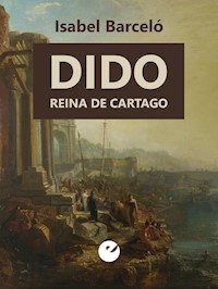 Dido, reina de Cartago - Isabel Barceló Chico - ebook