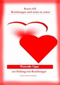 Beziehungen sind meist zu retten - Renate Sell - ebook