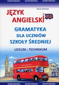 Język angielski Gramatyka dla uczniów szkoły średniej - Matasek Maciej - książka