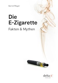 Die E-Zigarette - Bernd Mayer - ebook
