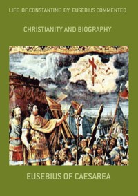 Life Of Constantine By Eusebius Commented - Eusebius of Caesarea - ebook