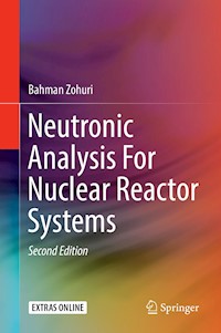 Neutronic Analysis For Nuclear Reactor Systems - Bahman Zohuri - ebook