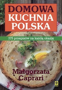 Domowa kuchnia polska - Małgorzata Caprari - książka