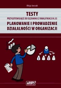 Testy przygotowujące do egzaminu z kwalifikacji A.35 Planowanie i prowadzenie działalności gospodarczej - Jurczak Alicja - książka