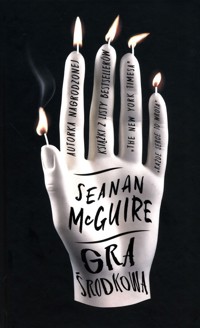 Gra środkowa - Seanan McGuire - ebook + książka