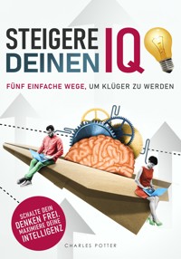 Steigere deinen IQ - Charles Potter - ebook