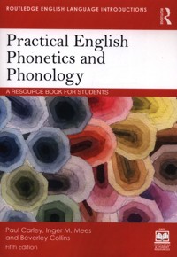Practical English Phonetics and Phonology - Collins Beverley, Mees Inger M., Carley Paul - książka