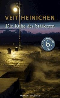 Die Ruhe des Stärkeren - Veit Heinichen - ebook
