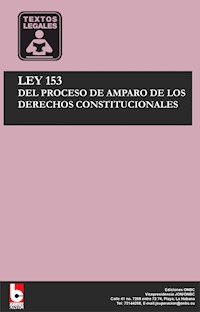 Ley 153 Del proceso de amparo de los derechos constitucionales - Colectivo de Autores - ebook
