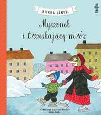 Myszonek i trzaskający mróz - Riikka Jäntti - książka