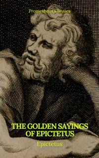 The Golden Sayings of Epictetus (Prometheus Classics) - Epictetus - ebook