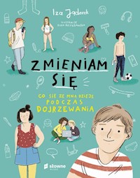 Zmieniam się Co się ze mną dzieje podczas dojrzewania - Jąderek Izabela - książka