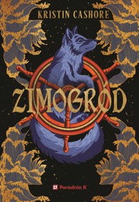 Zimogród. Cykl Siedem królestw. Tom 4 - Cashore Kristin - książka