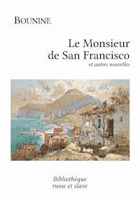 Le Monsieur de San Francisco - Ivan Bounine - ebook