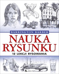 Nauka rysunku. 12 lekcji rysowania - Barrington Barber - książka