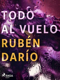 Todo al vuelo - Darío Rubén - ebook