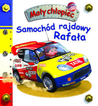 Samochód rajdowy Rafała. Mały chłopiec - Emilie Beaumont, Nathalie Belineau - książka