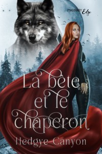 La bête et le chaperon - Hedgye Canyon - ebook