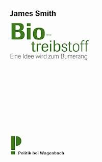 Biotreibstoff - James Smith - ebook