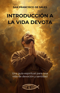 Introducción a la vida devota - San Francisco de Sales - ebook