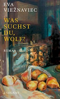 Was suchst du, Wolf? - Eva Viežnaviec - ebook