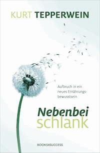 Nebenbei schlank - Kurt Tepperwein - ebook