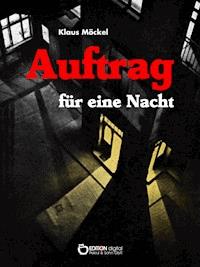 Auftrag für eine Nacht - Klaus Möckel - ebook