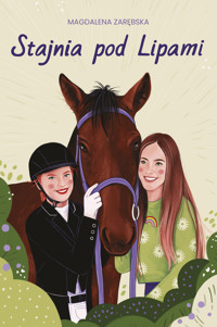 Stajnia pod Lipami - Magdalena Zarębska - ebook + książka