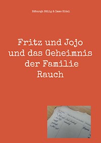 Fritz und Jojo und das Geheimnis der Familie Rauch - Edburgh Hölig - ebook