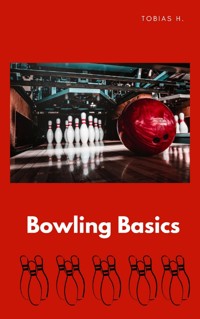 Bowling Basics - Tobias Hopfmüller - ebook